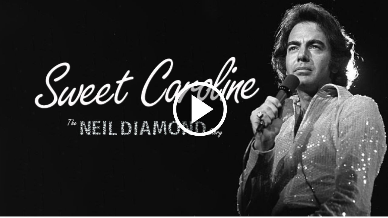 Neil Diamond – Sweet Caroline